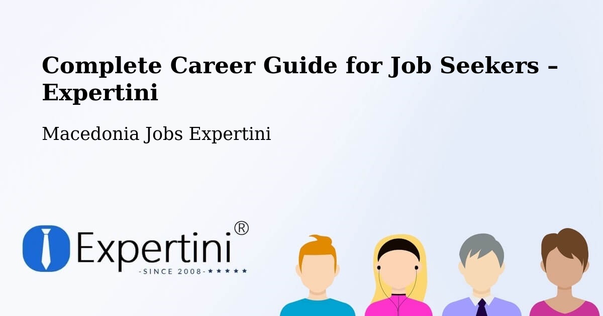 Career Guide for Job Seekers – Gradsko - Gradsko, Macedonia Jobs Expertini