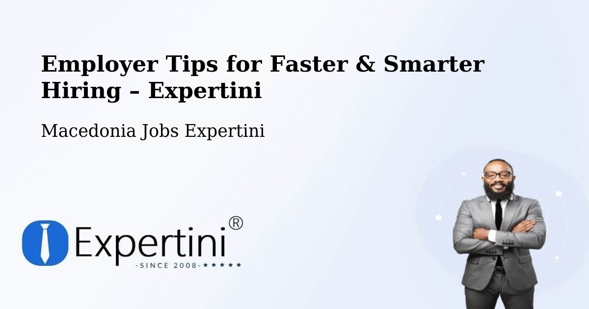 Employer Tips for Hiring & Recruitment – Gradsko - Gradsko, Macedonia Jobs Expertini